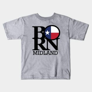 BORN Midland Texas Kids T-Shirt